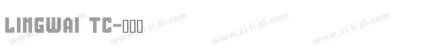 LingWai TC字体转换